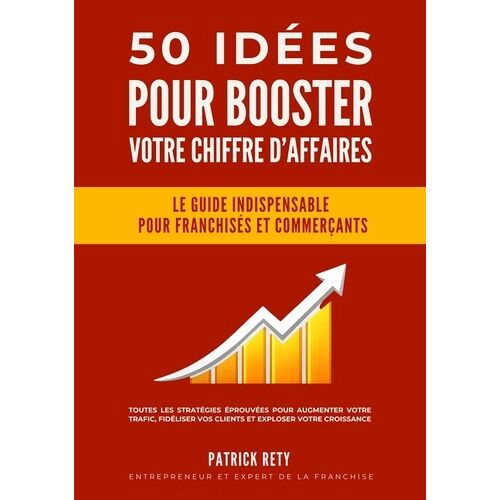 50 Idées Pour Booster Votre Chiffre D'affaires