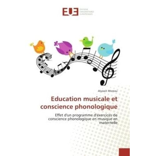 Education Musicale Et Conscience Phonologique - Effet D'un Programme D'exercices De Conscience Phonologique En Musique En Maternelle