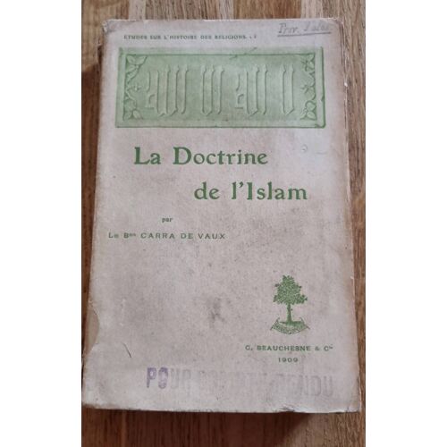 La Doctrine De L¿Islam Par Le Baron Carra De Vaux - G. Beauchesne Et Cie Éditeurs 1909