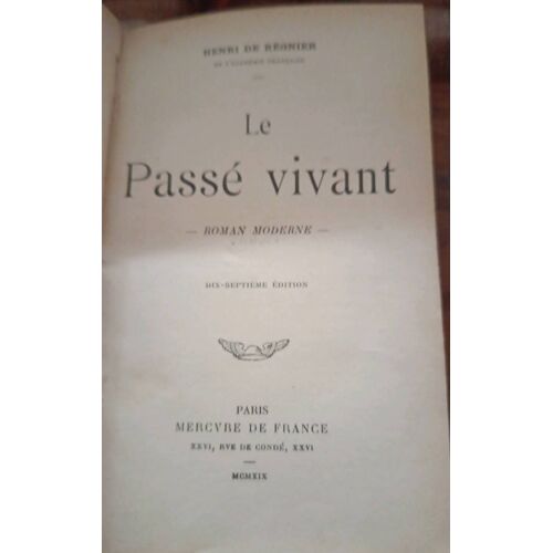 Le Passé Vivant Henri De Régnier (Numéroté)