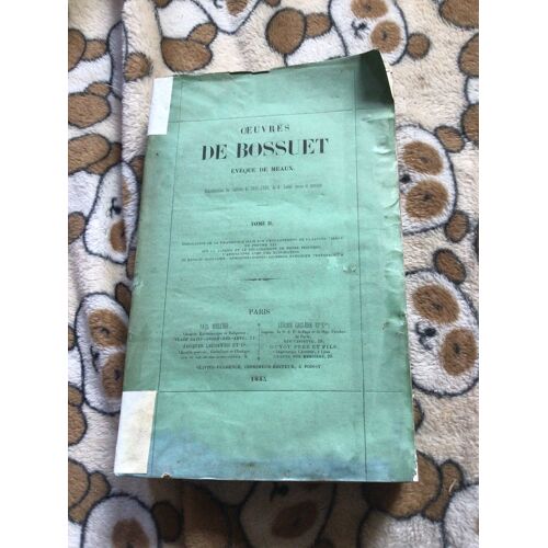 Oeuvres De Bossuet..Reproduction De L’Édition Lebel (1816-1820) Revue Et Corrigée.Tome 2. Explication De La Prophétie D’Isaie Sur L’Enfantement De La Ste Vierge, Sur La Passion Et Le Délaissement…