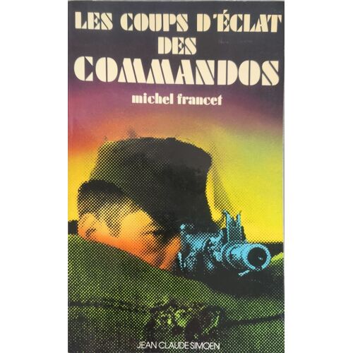 Les Coups D'éclat Des Commandos