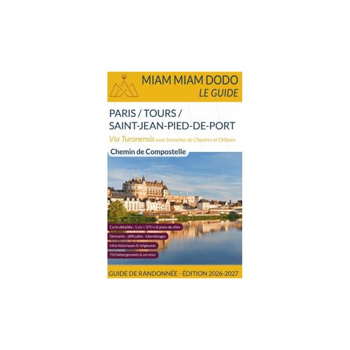 Guide De Randonnée Vieux Crayon Miam Miam Dodo Voie De Tours, Édition 2026-2027
