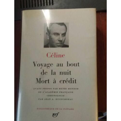 Céline En Pléiade Le Voyage Et Mort À Crédit