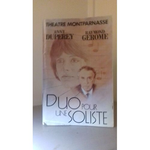 Programme Théatre Montparnasse / Duo Pour Une Soliste / Avec : Anny Duperey, Raymond Gerome .De Tom Kempinski , .Adaptation De Anne Tognetti /Claude Baignères