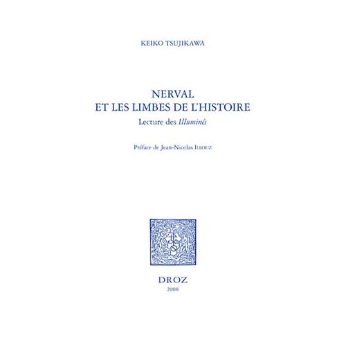 Nerval Et Les Limbes De L'histoire : Lecture Des "Illuminés
