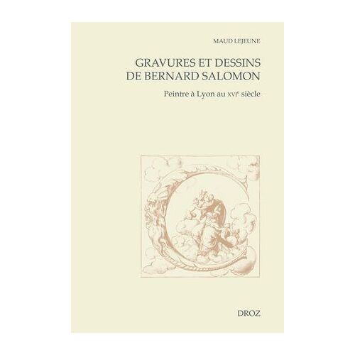 Gravures Et Dessins De Bernard Salomon