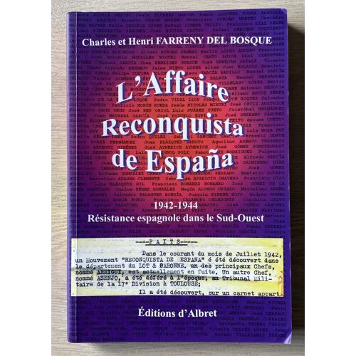 L'Affaire Reconquista De España - 1942-1944, Résistance Espagnole Dans Le Sud-Ouest