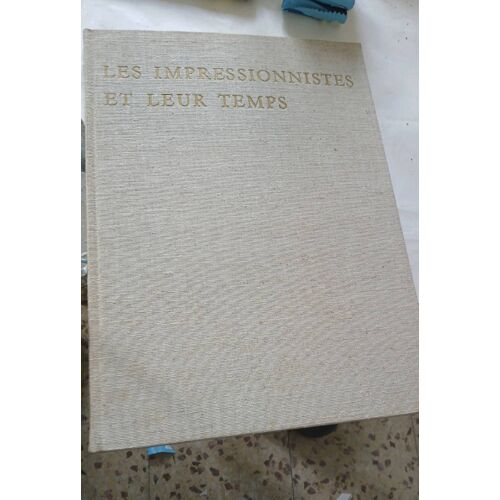 Les Impressionnistes Et Leur Temps