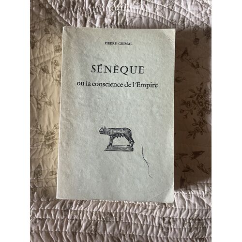 Sénèque Ou La Consciencer De L'Empire, Pierre Grimal, Les Belles Lettres