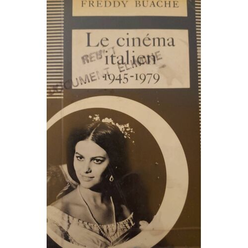 Freddy Buache Le Cinéma Italien 1945-1979. Édition L'Age D'Homme