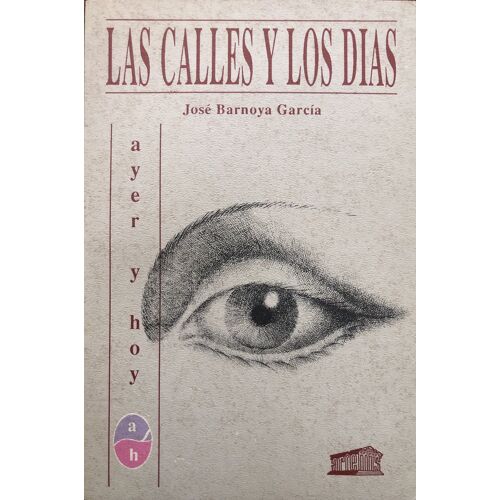 Las Calles Y Los Días, José Barnoya García