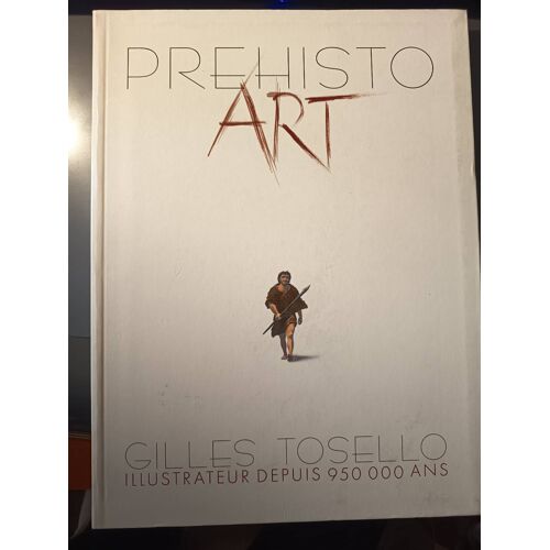 Prehisto Art Gilles Tosello Illustrateur Depuis 950 000 Ans