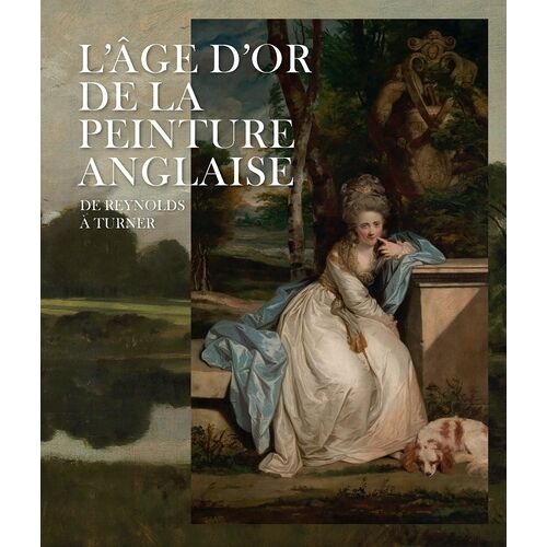 L'âge D'or De La Peinture Anglaise - De Reynolds À Turner, Exposition Présentée Au Musée Du Luxembourg (Sénat), Paris, Du 11 Septembre 2019 Au 16 Février 2020