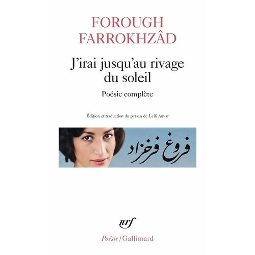 J'irai Jusqu'au Rivage Du Soleil - Poésie Complète