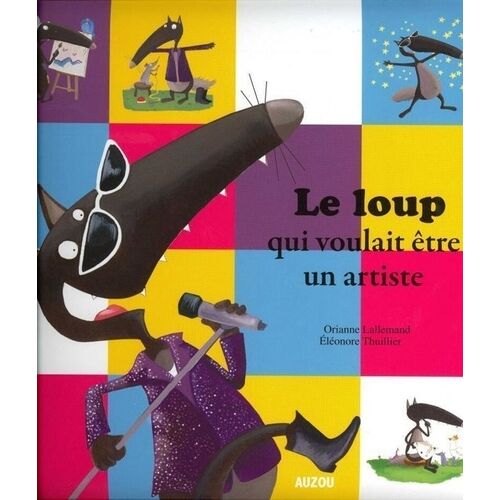 Le Loup Qui Voulait Être Un Artiste