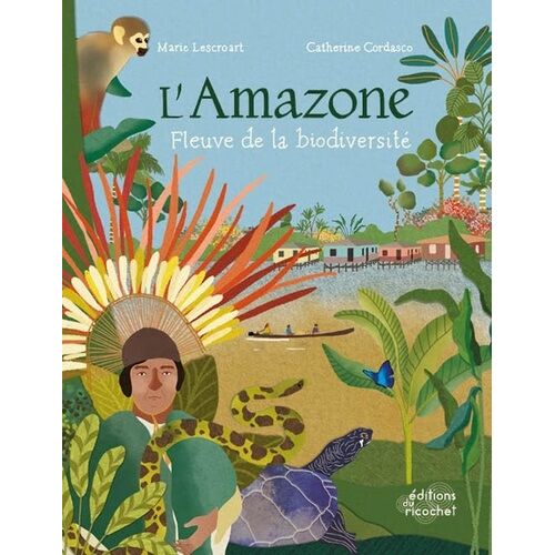 L'amazone - Fleuve De La Biodiversité
