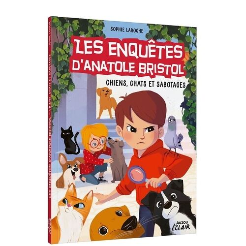 Les Enquêtes D'anatole Bristol - Tome 14 - Chiens, Chats Et Sabotages