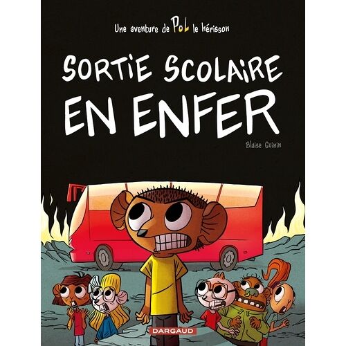 Pol - Tome 2 - Sortie Scolaire En Enfer