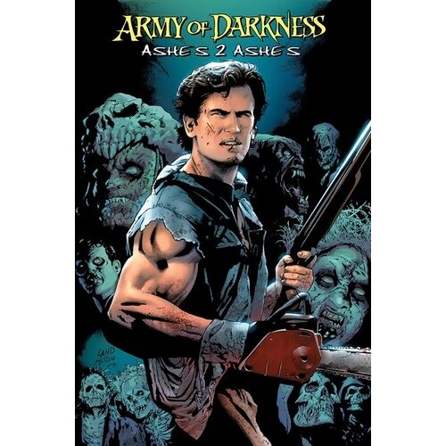 Army Of Darkness - Tome 1 - Ashes 2 Ashes