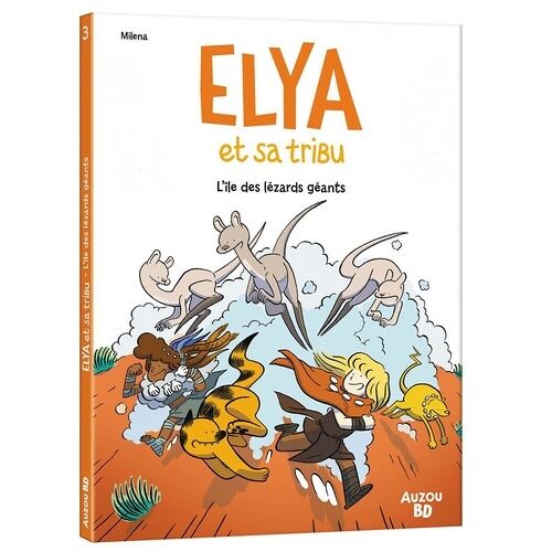 Elya Et Sa Tribu - Tome 3 - L'île Des Lézards Géants