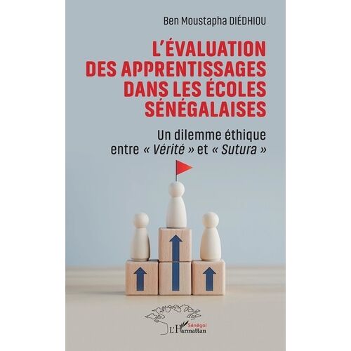 L?Évaluation Des Apprentissages Dans Les Écoles Sénégalaises - Un Dilemme Éthique Entre "Vérité" Et "Sutura