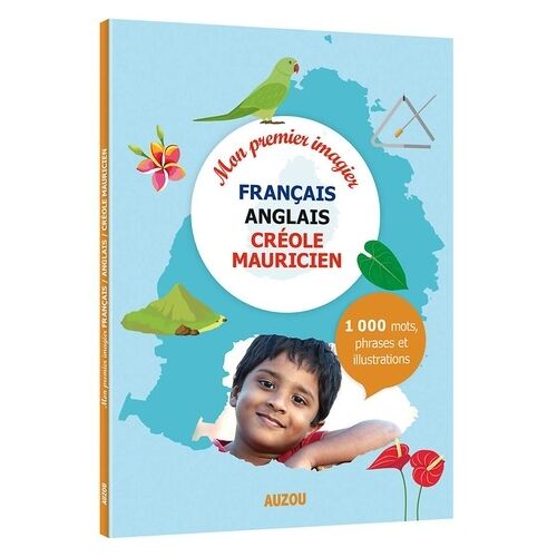 Mon Premier Imagier Français / Anglais / Créole Mauricien