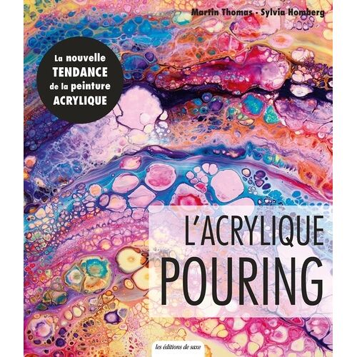 L'acrylique Pouring - Les Fondamentaux De La Peinture Fluide