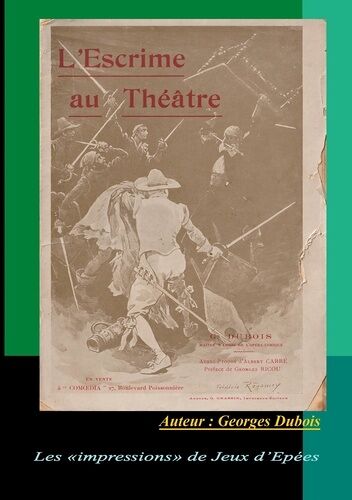 L'escrime Au Théâtre - Les "Impressions" De Jeux D'épées