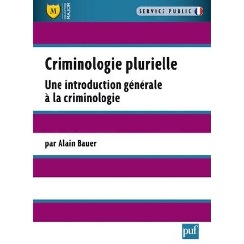 Criminologie Plurielle - Une Introduction Générale À La Criminologie
