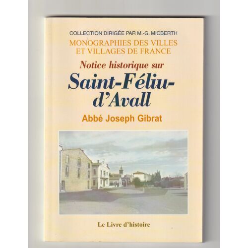 Notice Historique Sur Saint-Féliu-D'Avall (Pyrénées-Orientales)