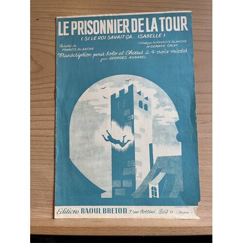 Blanche / Calvi Le Prisonnier De La Tour Partition Choeur Éditions Raoul Breton