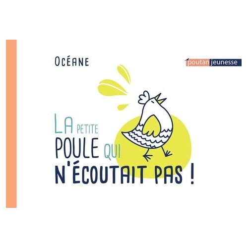 La Petite Poule Qui N'écoutait Pas !