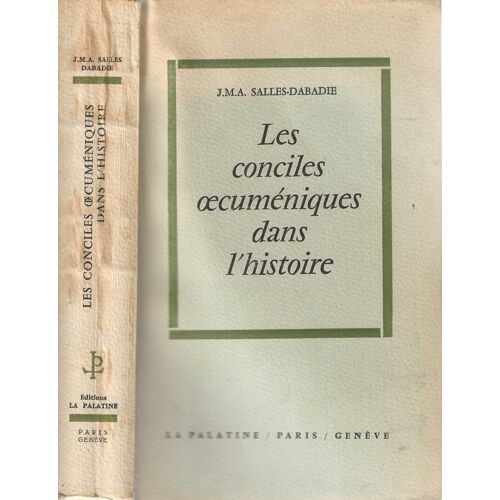 Les Conciles Oecuméniques Dans L' Histoire