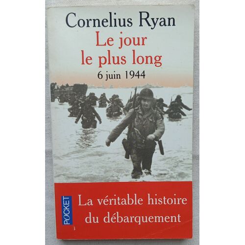 Cornelius Ryan, Le Jour Le Plus Long (6 Juin 1944), Pocket, 1994