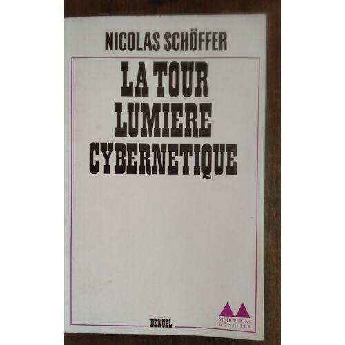 Tour Lumiere Cybernetique Nicolas Schoffer