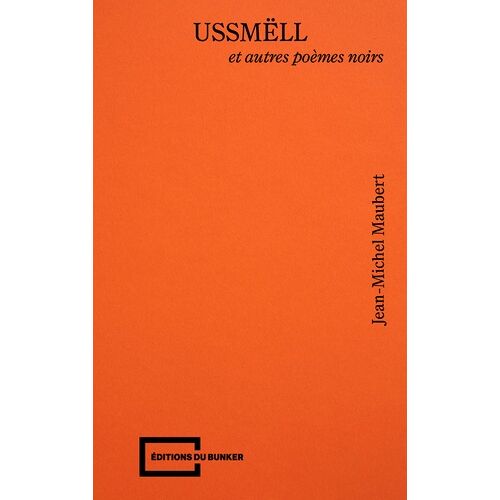 Ussmëll Et Autres Poèmes Noirs