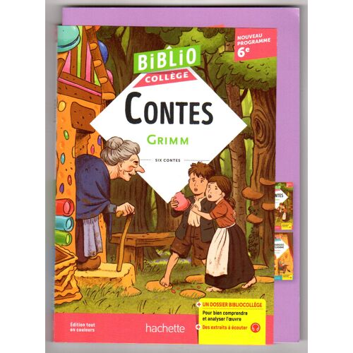 Contes Grimm. Biblio Collège - Six Contes - Nouveau Programme 6e - Hachette Dépôt Légal Février 2026