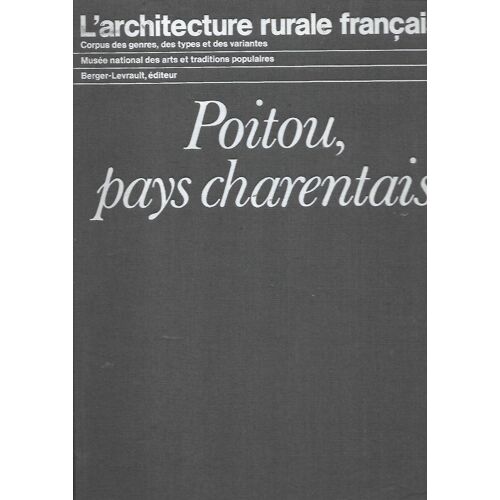 L'Architecture Rurale Française - Poitou, Pays Charentais