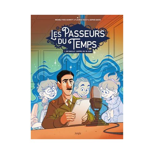Les Passeurs Du Temps - Tome 1 - De Gaulle : L'appel Du 18 Juin