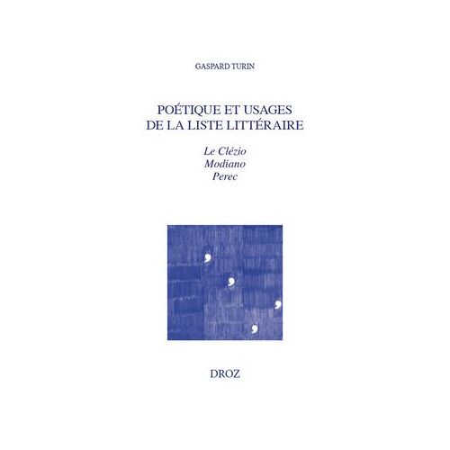 Poétique Et Usages De La Liste Littéraire
