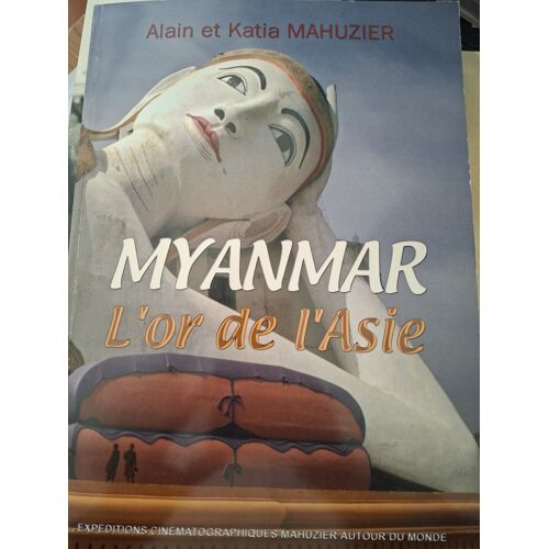Myanmar L'Or De L'Asie