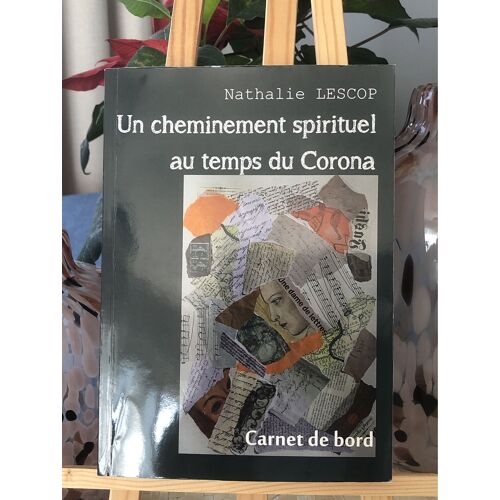 Un Cheminement Spirituel Au Temps Du Corona - Nathalie Lescop 