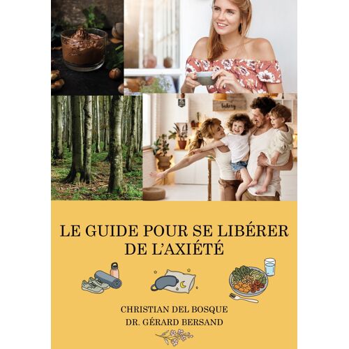 Le Guide Pour Se Libérer De L'Anxiété