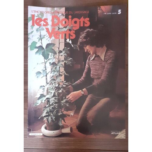 Les Doigts Verts Encyclopedie Du Jardinage N°5