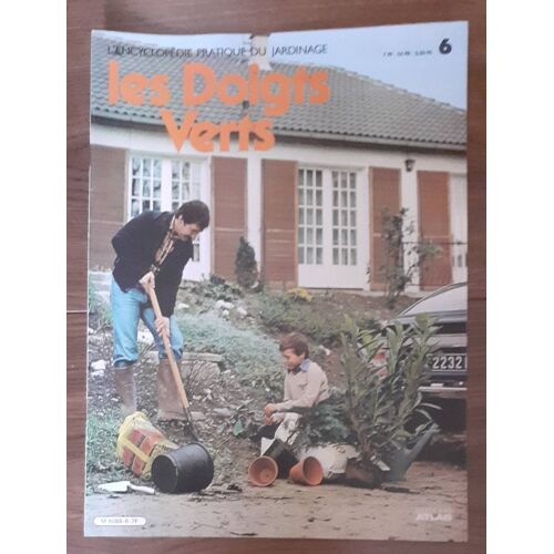 Les Doigts Verts Encyclopedie Du Jardinage N°6