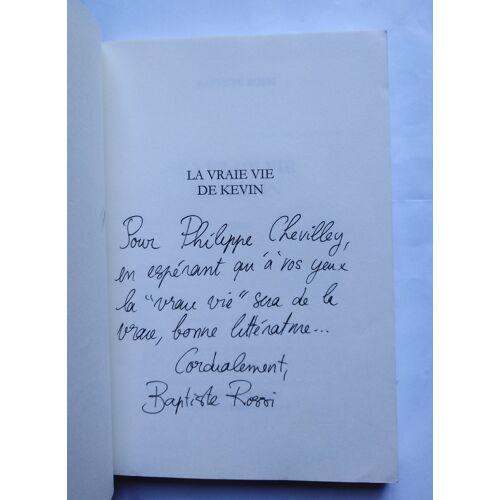 Baptiste Rossi La Vraie Vie De Kevin Avec Un Envoi Autographe Signé 2014 Grasset