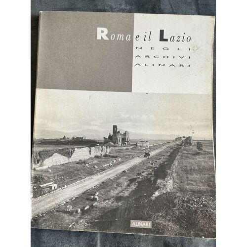 Roma E Il Lazio / Negli Archivi Alinari