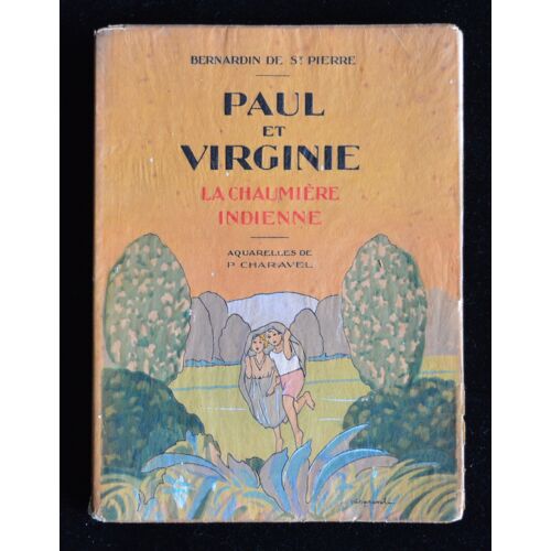 Bernardin De St Pierre, Paul Et Virginie, La Chaumière Indienne, Aquarelles De P. Charavel, Nilsson 1928