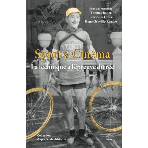 Sport & Cinéma - La Technique À L'épreuve Du Réel